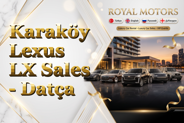 Karaköy Lexus LX Sales - Datça
