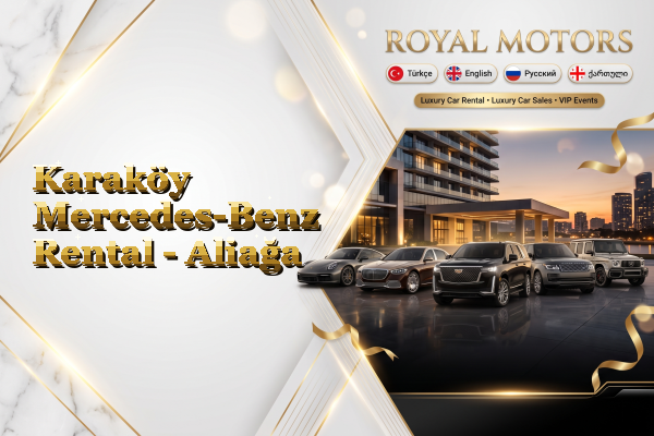Karaköy Mercedes-Benz Rental - Aliağa
