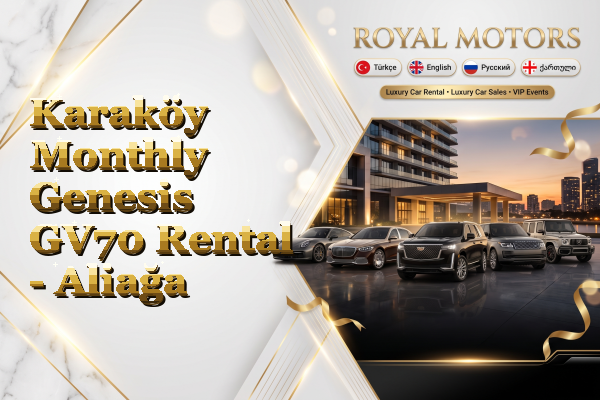 Karaköy Monthly Genesis GV70 Rental - Aliağa
