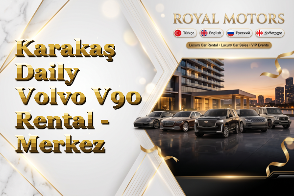 Karakaş Daily Volvo V90 Rental - Merkez