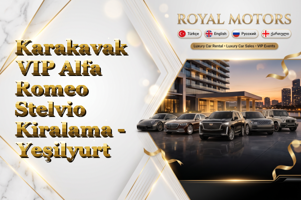 Karakavak VIP Alfa Romeo Stelvio Kiralama - Yeşilyurt