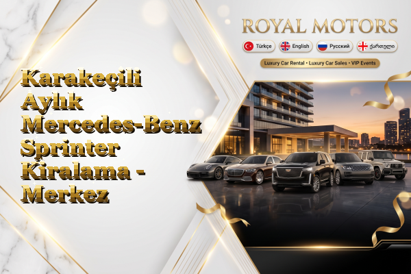 Karakeçili Aylık Mercedes-Benz Sprinter Kiralama - Merkez
