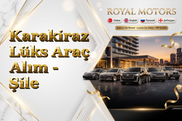 Karakiraz Lüks Araç Alım - Şile