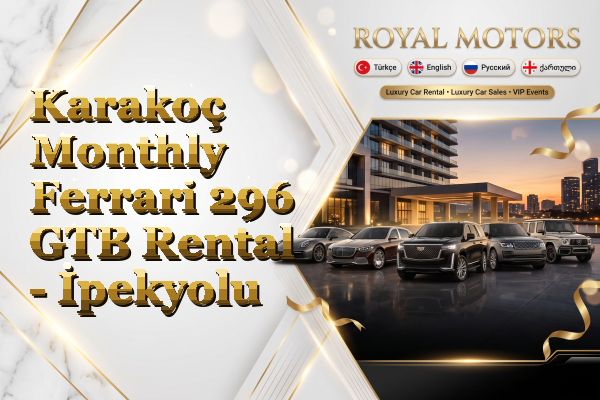 Karakoç Monthly Ferrari 296 GTB Rental - İpekyolu