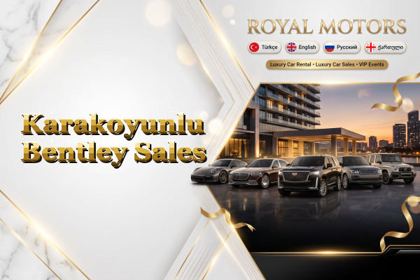 Karakoyunlu Bentley Sales