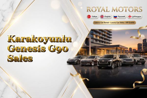 Karakoyunlu Genesis G90 Sales
