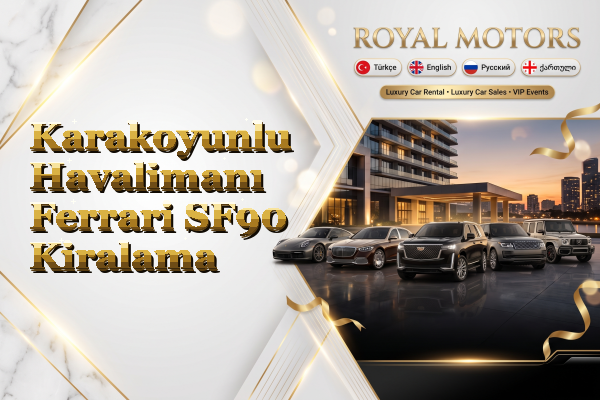 Karakoyunlu Havalimanı Ferrari SF90 Kiralama