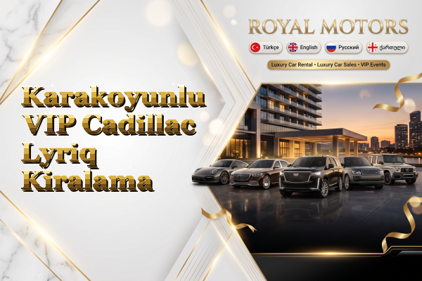 Karakoyunlu VIP Cadillac Lyriq Kiralama