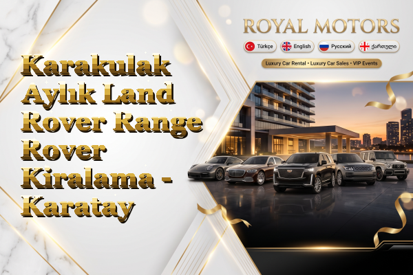 Karakulak Aylık Land Rover Range Rover Kiralama - Karatay