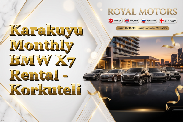 Karakuyu Monthly BMW X7 Rental - Korkuteli
