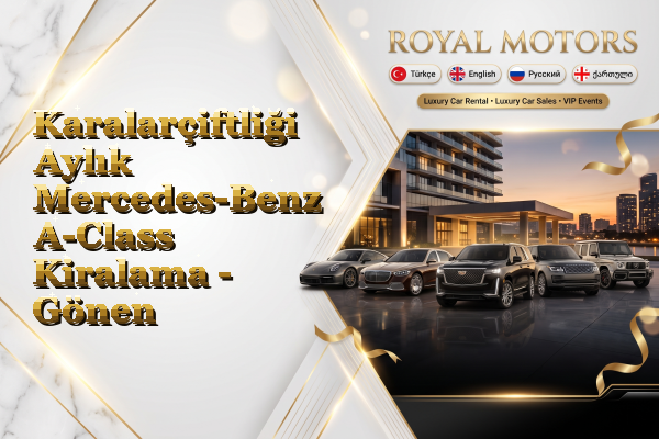 Karalarçiftliği Aylık Mercedes-Benz A-Class Kiralama - Gönen