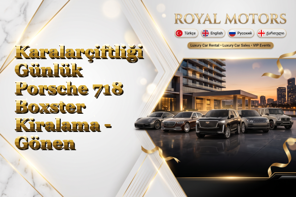 Karalarçiftliği Günlük Porsche 718 Boxster Kiralama - Gönen