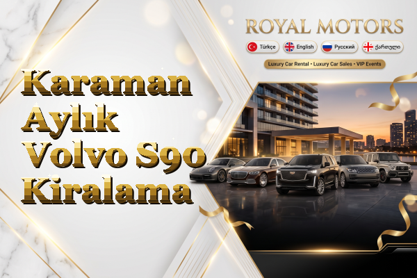 Karaman Aylık Volvo S90 Kiralama