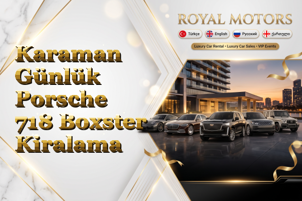 Karaman Günlük Porsche 718 Boxster Kiralama