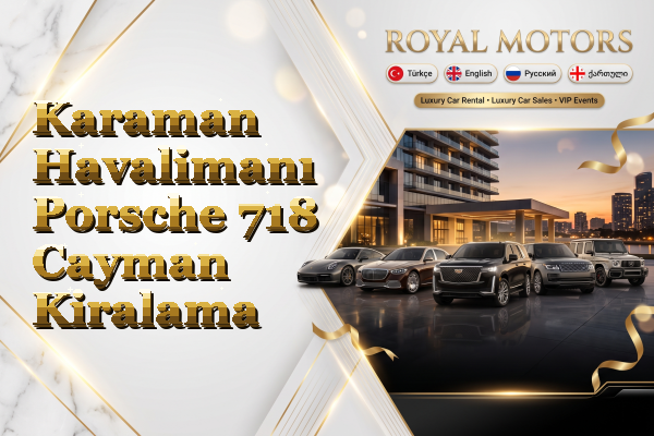 Karaman Havalimanı Porsche 718 Cayman Kiralama