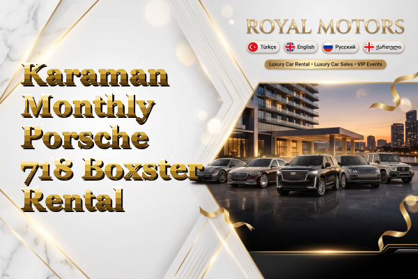 Karaman Monthly Porsche 718 Boxster Rental