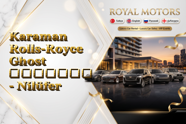 Karaman Rolls-Royce Ghost გაყიდვა - Nilüfer