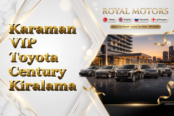 Karaman VIP Toyota Century Kiralama