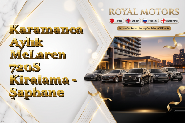 Karamanca Aylık McLaren 720S Kiralama - Şaphane