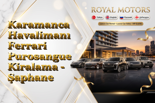 Karamanca Havalimanı Ferrari Purosangue Kiralama - Şaphane