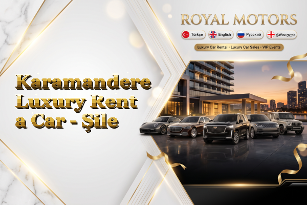 Karamandere Luxury Rent a Car - Şile