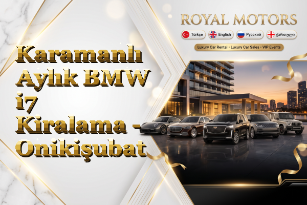 Karamanlı Aylık BMW i7 Kiralama - Onikişubat