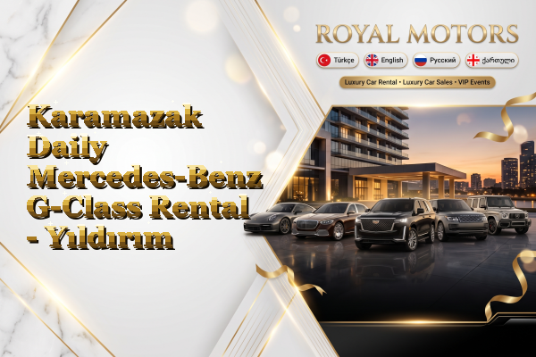 Karamazak Daily Mercedes-Benz G-Class Rental - Yıldırım