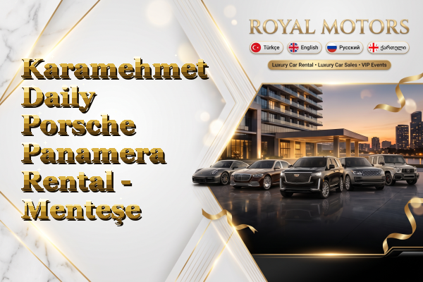 Karamehmet Daily Porsche Panamera Rental - Menteşe