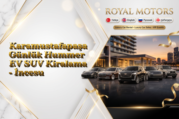 Karamustafapaşa Günlük Hummer EV SUV Kiralama - İncesu