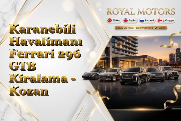 Karanebili Havalimanı Ferrari 296 GTB Kiralama - Kozan