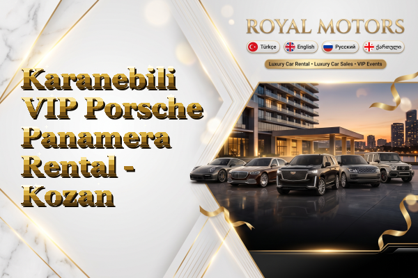 Karanebili VIP Porsche Panamera Rental - Kozan