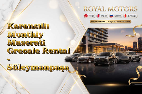 Karansıllı Monthly Maserati Grecale Rental - Süleymanpaşa