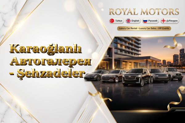 Karaoğlanlı Автогалерея - Şehzadeler