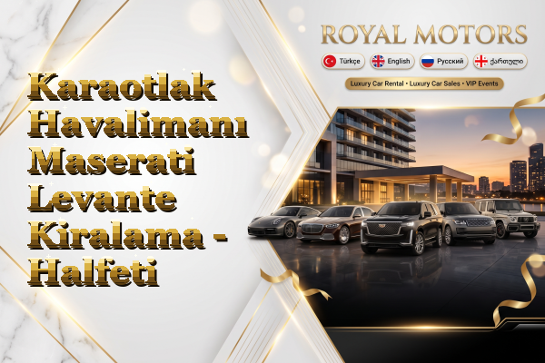 Karaotlak Havalimanı Maserati Levante Kiralama - Halfeti