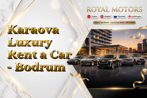 Karaova Luxury Rent a Car - Bodrum