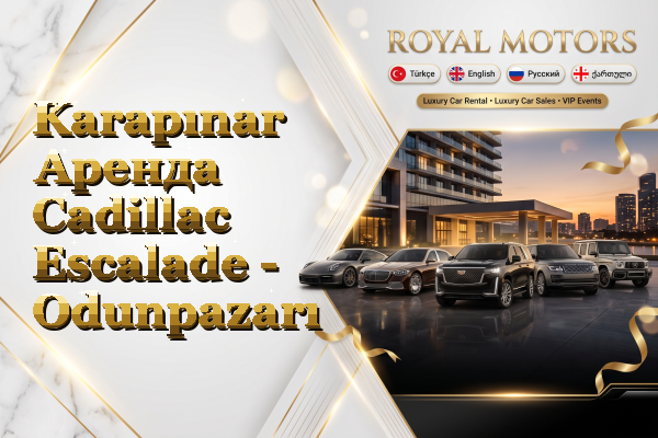 Karapınar Аренда Cadillac Escalade - Odunpazarı