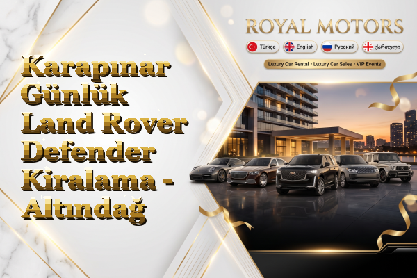 Karapınar Günlük Land Rover Defender Kiralama - Altındağ