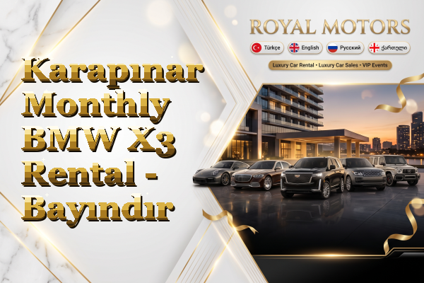 Karapınar Monthly BMW X3 Rental - Bayındır