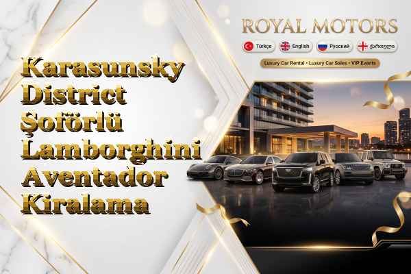 Karasunsky District Şoförlü Lamborghini Aventador Kiralama