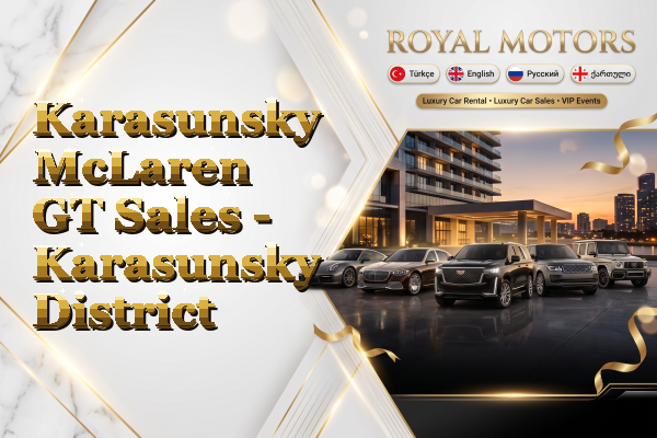 Karasunsky McLaren GT Sales - Karasunsky District