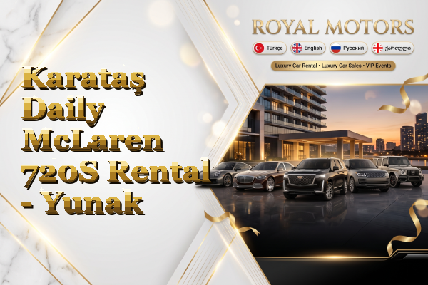 Karataş Daily McLaren 720S Rental - Yunak