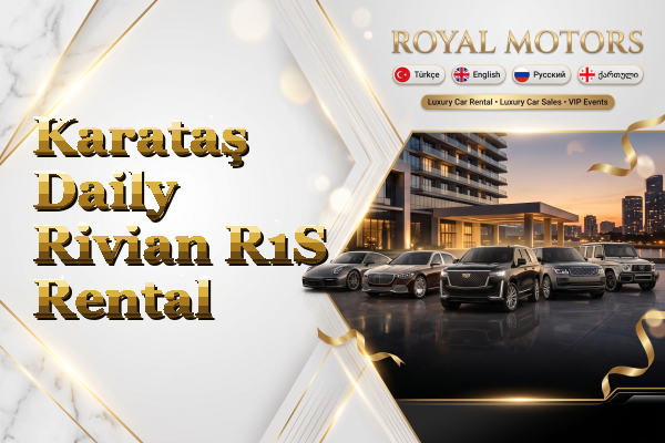 Karataş Daily Rivian R1S Rental