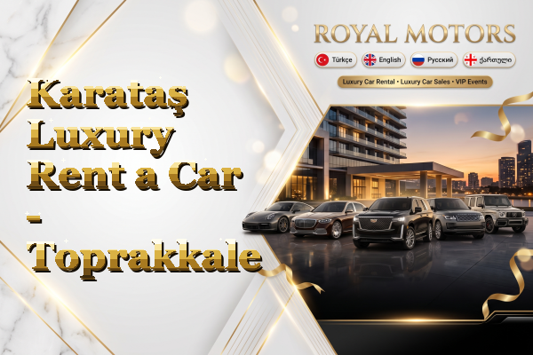 Karataş Luxury Rent a Car - Toprakkale