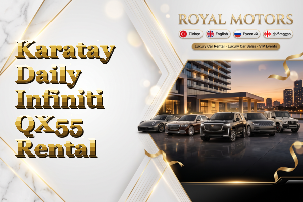Karatay Daily Infiniti QX55 Rental
