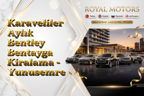 Karaveliler Aylık Bentley Bentayga Kiralama - Yunusemre