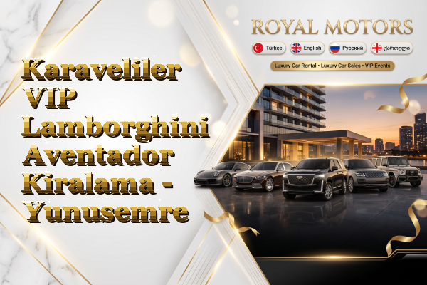 Karaveliler VIP Lamborghini Aventador Kiralama - Yunusemre