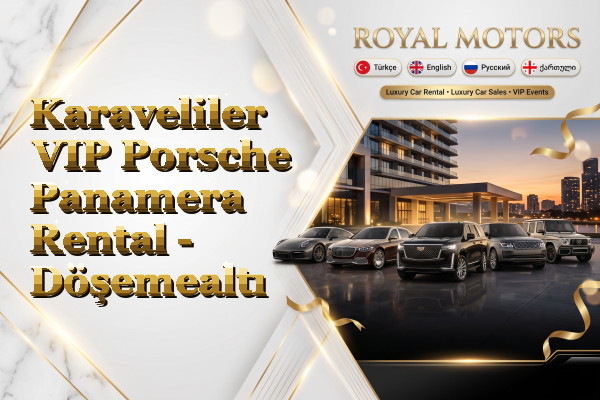 Karaveliler VIP Porsche Panamera Rental - Döşemealtı