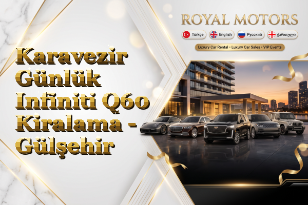 Karavezir Günlük Infiniti Q60 Kiralama - Gülşehir
