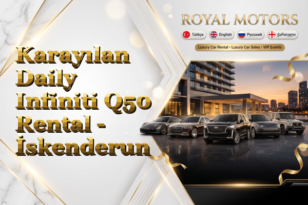 Karayılan Daily Infiniti Q50 Rental - İskenderun