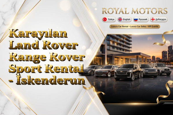 Karayılan Land Rover Range Rover Sport Rental - İskenderun